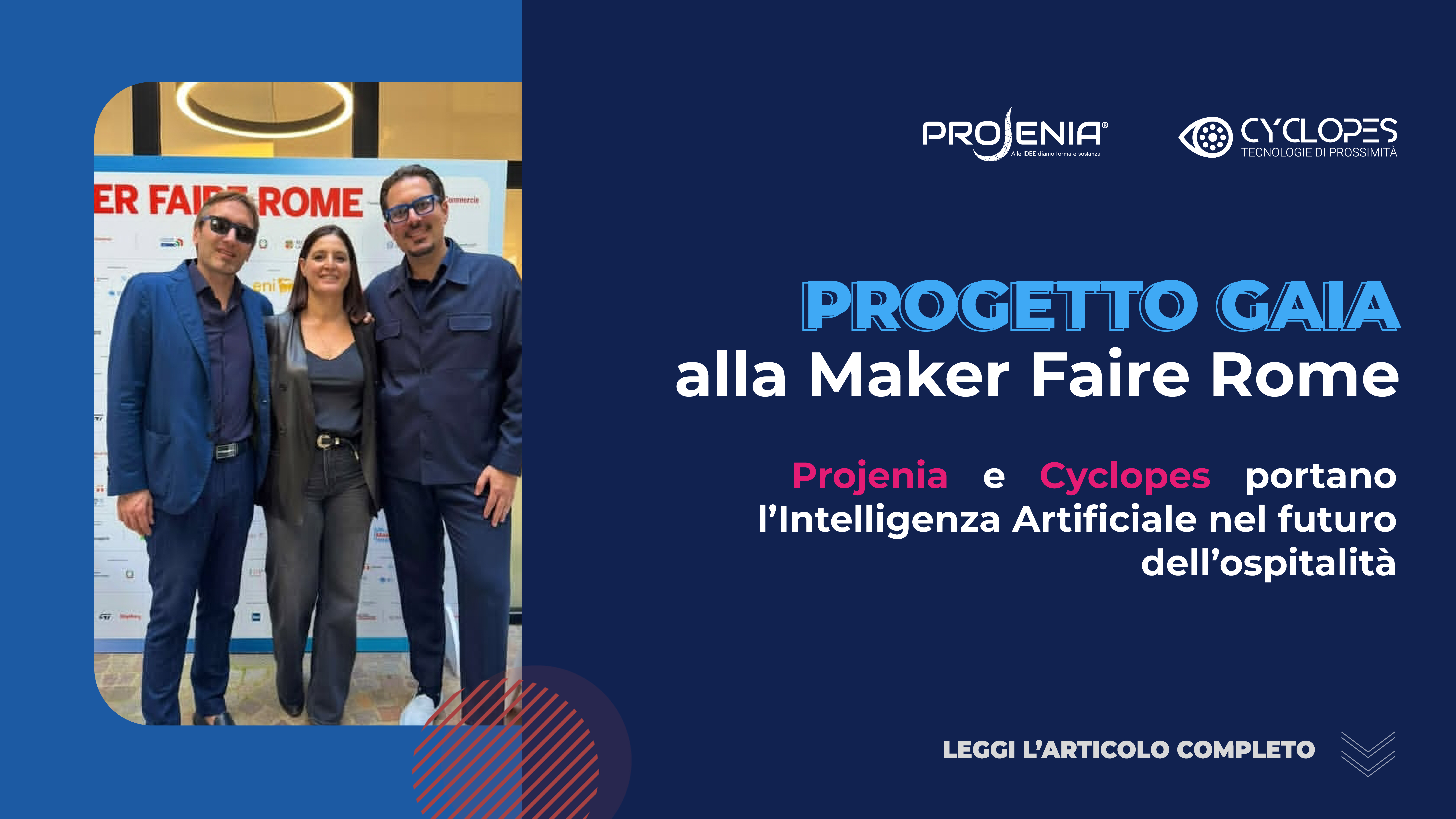 Progetto GAIA alla Maker Faire Rome: Projenia e Cyclopes portano l’Intelligenza Artificiale nel futuro dell’ospitalità